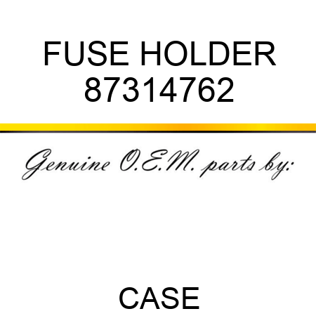 FUSE HOLDER 87314762