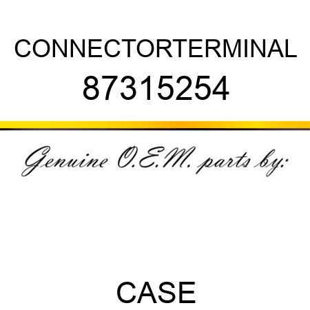 CONNECTOR,TERMINAL 87315254