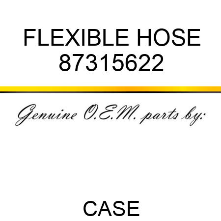 FLEXIBLE HOSE 87315622