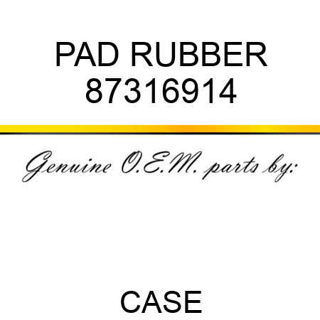 PAD, RUBBER 87316914