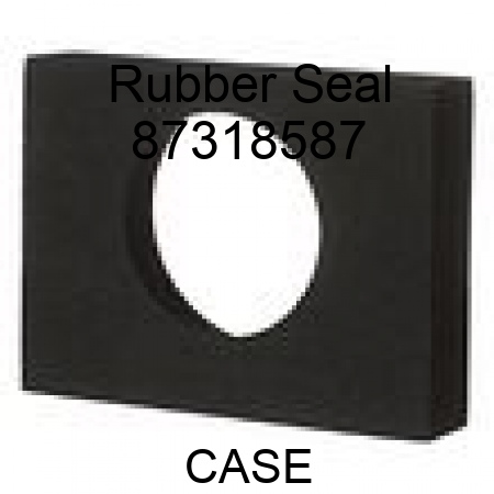 Rubber Seal 87318587