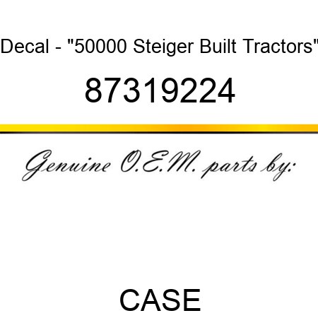 Decal - "50,000 Steiger Built Tractors" 87319224