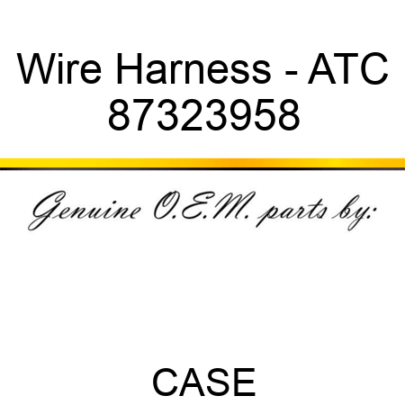 Wire Harness - ATC 87323958