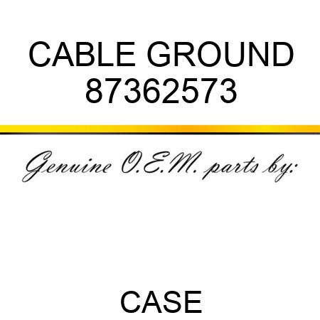 CABLE, GROUND 87362573