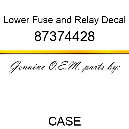 Lower Fuse and Relay Decal 87374428