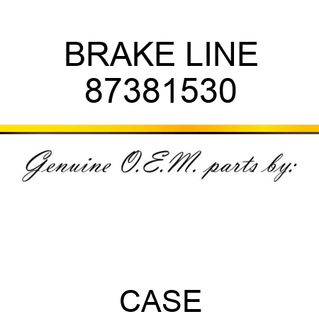 BRAKE LINE 87381530