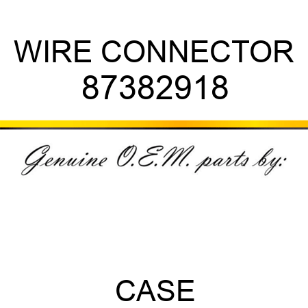 WIRE CONNECTOR 87382918