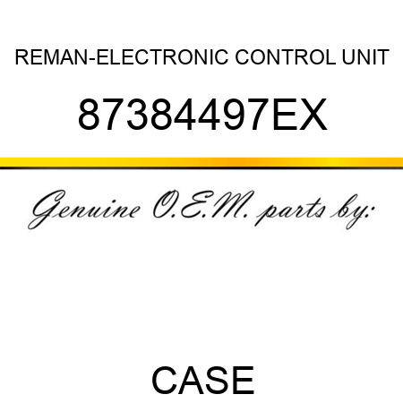 REMAN-ELECTRONIC CONTROL UNIT 87384497EX