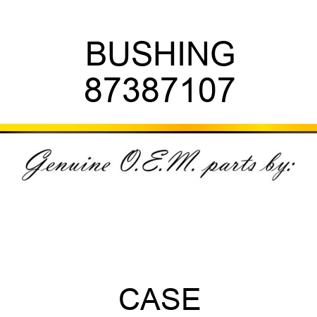 BUSHING 87387107