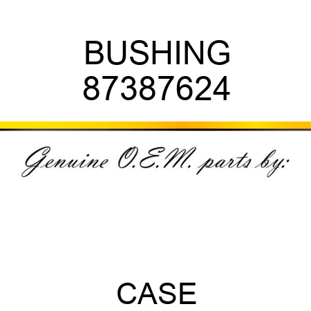 BUSHING 87387624