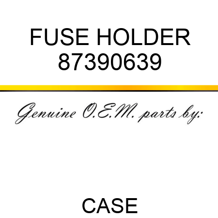FUSE HOLDER 87390639