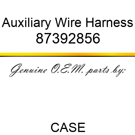 Auxiliary Wire Harness 87392856