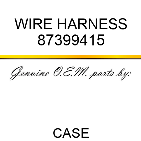 WIRE HARNESS 87399415