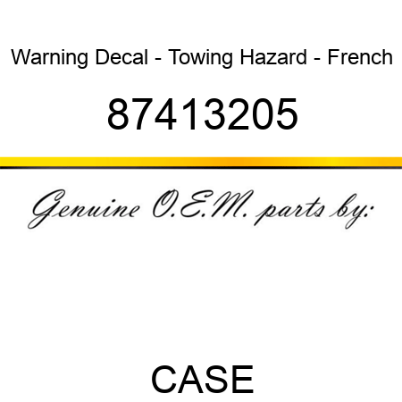 Warning Decal - Towing Hazard - French 87413205