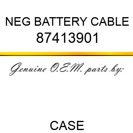 NEG BATTERY CABLE 87413901