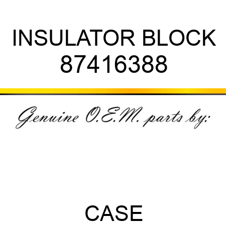 INSULATOR BLOCK 87416388
