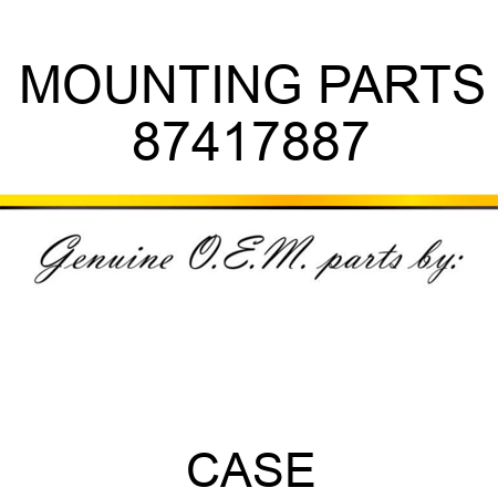 MOUNTING PARTS 87417887