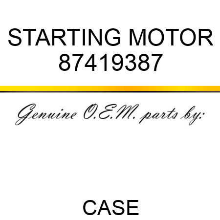 STARTING MOTOR 87419387