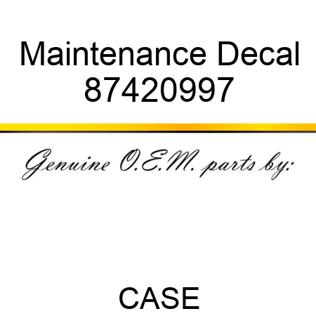 Maintenance Decal 87420997