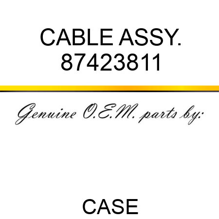 CABLE ASSY. 87423811