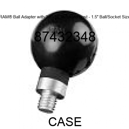 RAM® Ball Adapter with 3/8"-16 Threaded Post - 1.5" Ball/Socket Size 87432348