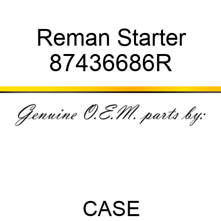 Reman Starter 87436686R