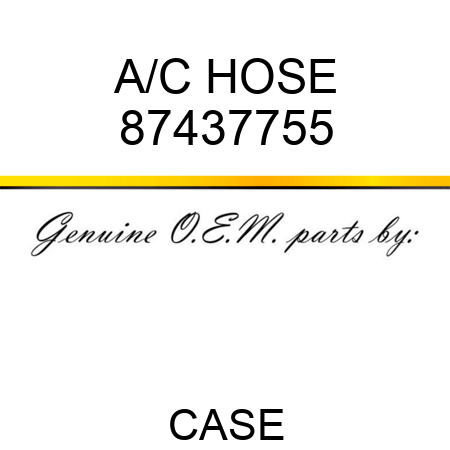 A/C HOSE 87437755