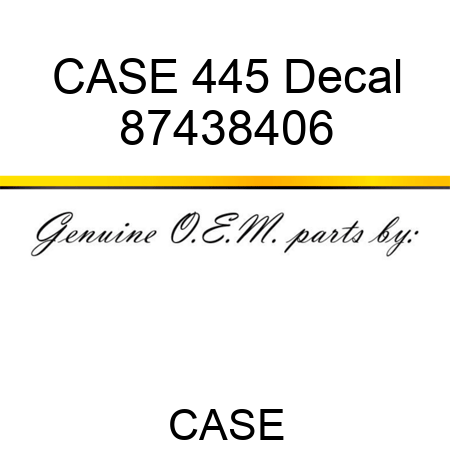 CASE 445 Decal 87438406