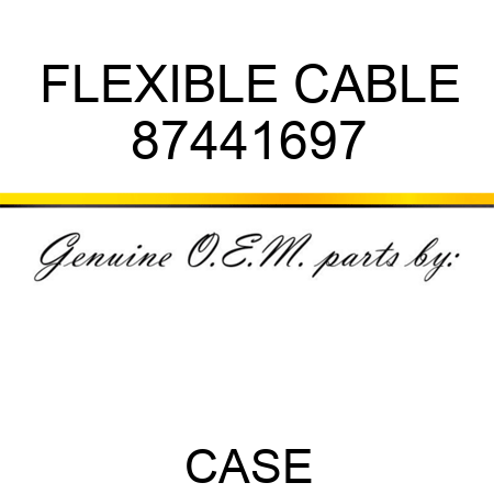 FLEXIBLE CABLE 87441697