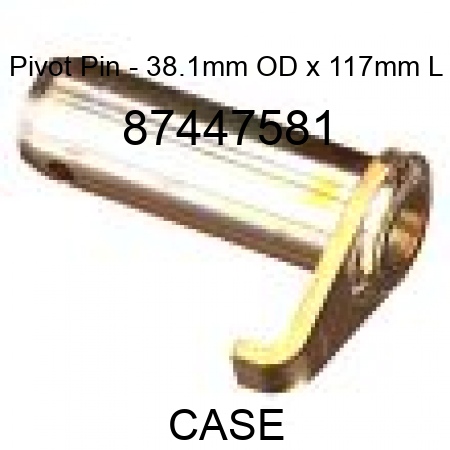 Pivot Pin - 38.1mm OD x 117mm L 87447581
