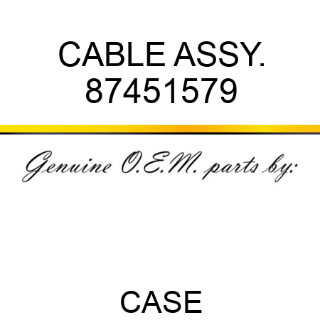CABLE ASSY. 87451579