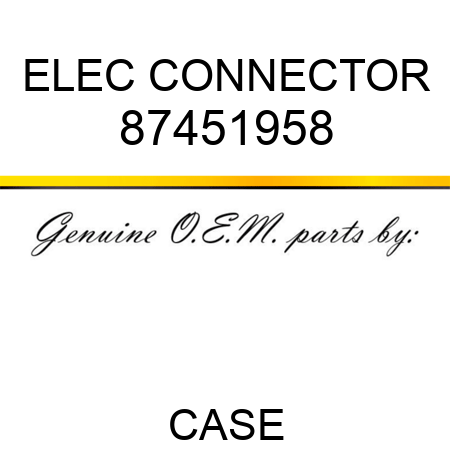 ELEC CONNECTOR 87451958