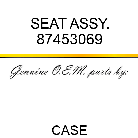 SEAT ASSY. 87453069