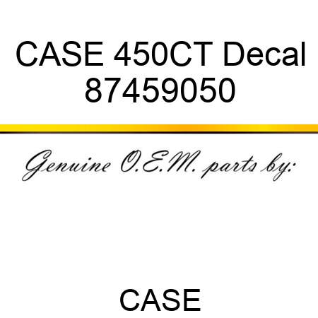 CASE 450CT Decal 87459050