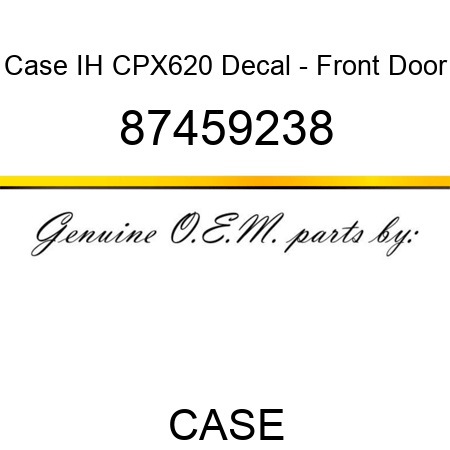 Case IH CPX620 Decal - Front Door 87459238