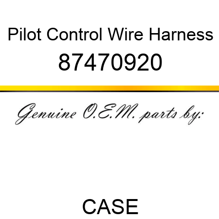 Pilot Control Wire Harness 87470920