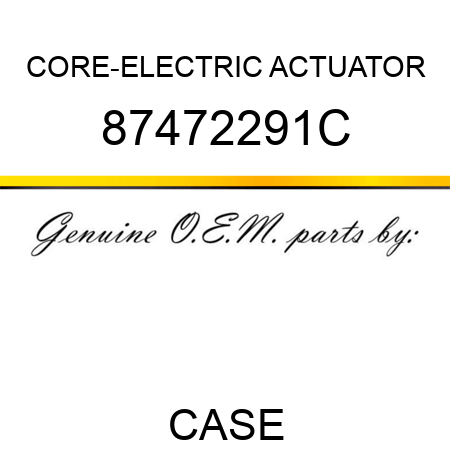 CORE-ELECTRIC ACTUATOR 87472291C