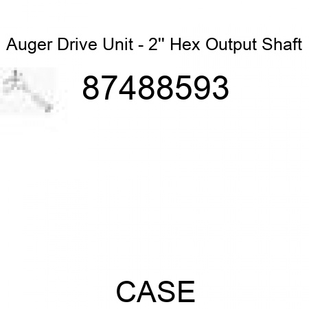 Auger Drive Unit - 2'' Hex Output Shaft 87488593
