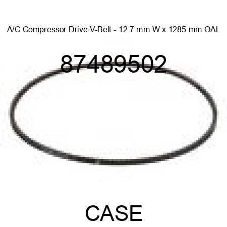 A/C Compressor Drive V-Belt - 12.7 mm W x 1285 mm OAL 87489502