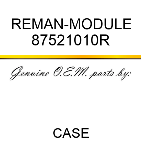 REMAN-MODULE 87521010R