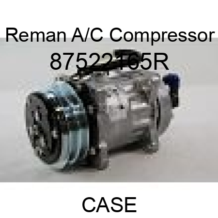 Reman A/C Compressor 87522165R