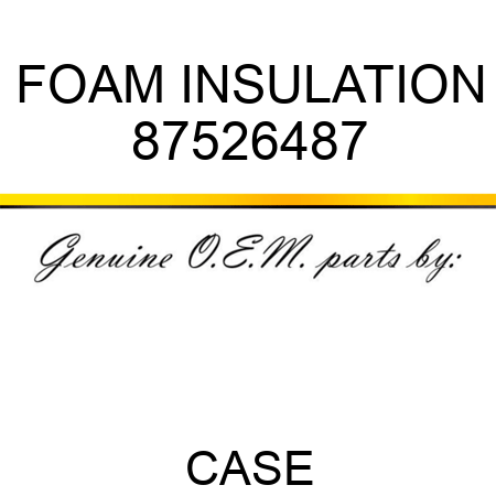 FOAM INSULATION 87526487