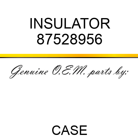 INSULATOR 87528956