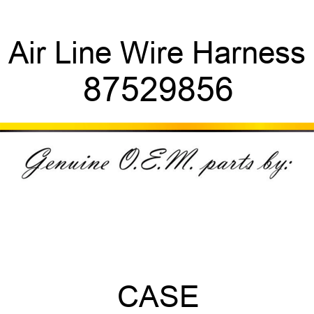 Air Line Wire Harness 87529856