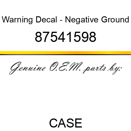 Warning Decal - Negative Ground 87541598