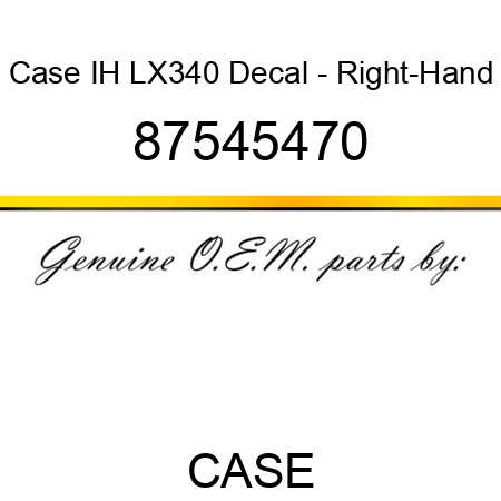 Case IH LX340 Decal - Right-Hand 87545470