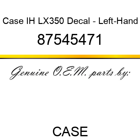 Case IH LX350 Decal - Left-Hand 87545471