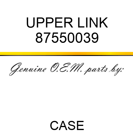 UPPER LINK 87550039