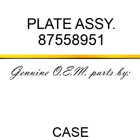 PLATE ASSY. 87558951