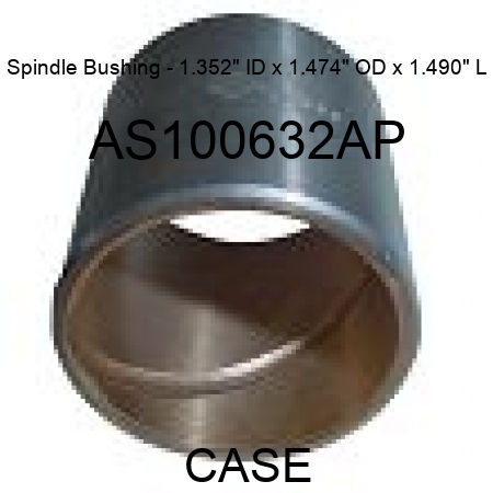 Spindle Bushing - 1.352" ID x 1.474" OD x 1.490" L AS100632AP